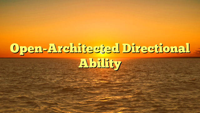 Open-Architected Directional Ability