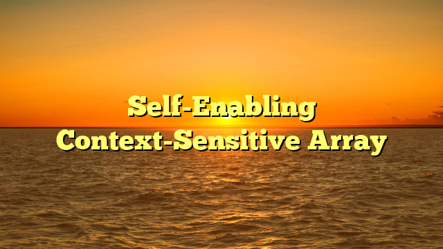 Self-Enabling Context-Sensitive Array
