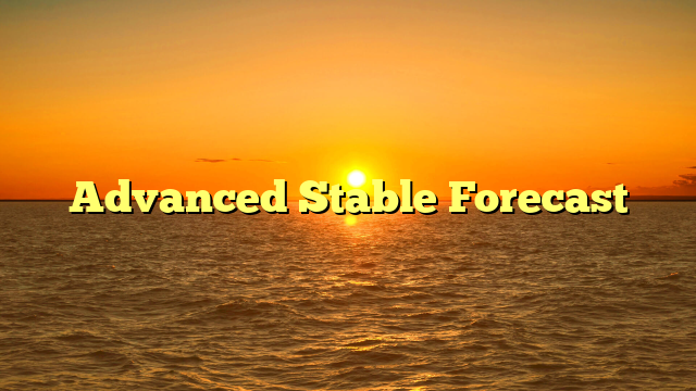 Advanced Stable Forecast