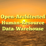 Open-Architected Human-Resource Data-Warehouse